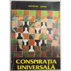 CONSPIRATIA UNIVERSALA de GHEORGHE JURMA , 1994