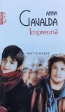 Cumpara ieftin Impreuna - 2014 - Anna Gavalda ($A40)