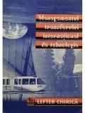 Lefter Chirica - Managementul transferului international de tehnologie (Editia: 1997)