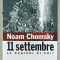 11 SETTEMBRE , LE RAGIONI DI CHI ? di NOAM CHOMSKY , 2001 , TEXT IN LIMBA ITALIANA
