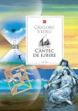 C&acirc;ntec De Iubire, Grigore Vieru - Editura Prut