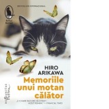 Memoriile unui motan calator - Hiro Arikawa, Raluca Nicolae