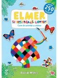 Cumpara ieftin Elmer se distreaza copios. Carte de activitati cu stickere/David McKee