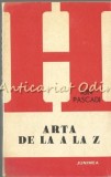 Cumpara ieftin Arta De La A La Z - Ion Pascadi, Humanitas