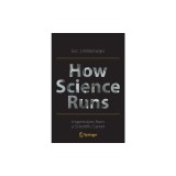 How Science Runs: Impressions from a Scientific Career