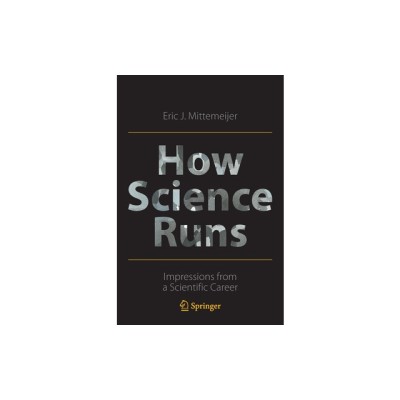 How Science Runs: Impressions from a Scientific Career foto