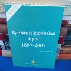 GH. BULIGA - REPERE ISTORICE ALE INDUSTRIEI ROMANESTI DE PETROL : 1857-2007 @