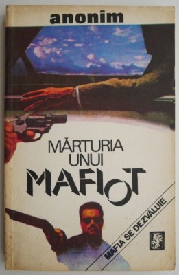 Marturia unui mafiot &amp;ndash; Anonim foto