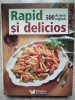 Rapid si Delicios Readers Digest: Peste 500 Retete Culinare