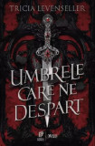 Umbrele care ne despart | Tricia Levenseller, 2021, Storia Books