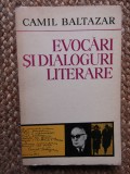 Camil Baltazar &ndash; Evocari dialoguri literare CU DEDICATIE SI AUTOGRAF