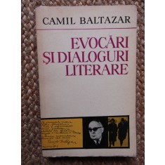 Camil Baltazar &ndash; Evocari dialoguri literare CU DEDICATIE SI AUTOGRAF