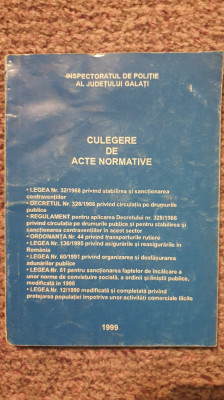 Culegere de acte normative, Inspectoratul de Politie Galati, 1999. 150 pagini foto