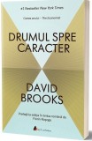 Drumul spre caracter - David Brooks
