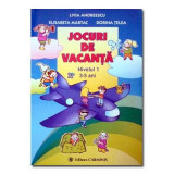 Jocuri de vacanta - Nivelul 1, 3-5 ani - Livia Andreescu