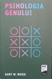 Psihologia Genului - Gary W. Wood - Editura Trei, 2024, Psihologie, Carte in Romana