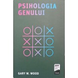 PSIHOLOGIA GENULUI-GARY W. WOOD-250679
