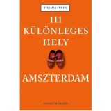 111 k&uuml;l&ouml;nleges hely - Amszterdam - Thomas Fuchs