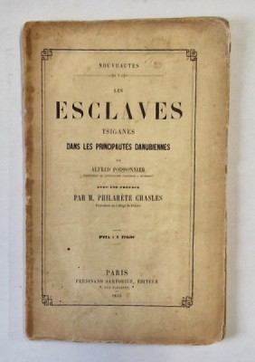 LES ESCLAVES TSIGANES DANS LES PRINCIPAUTES DANUBIENNES par ALFRED POISSONNIER -PARIS 1855 foto