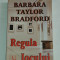 BARBARA TAYLOR BRADFORD - REGULA JOCULUI