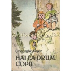 Hai La Drum, Copii - Gheorghe Marin - Ilustratii: Eugenia Hagiu