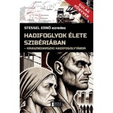 Hadifoglyok &eacute;lete Szib&eacute;ri&aacute;ban - Krasznojarszki hadifogolyt&aacute;bor - Stessel Ernő
