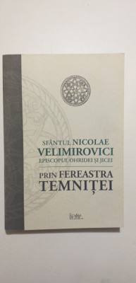 PRIN FEREASTRA TEMNITEI - SFANTUL NICOLAE VELIMIROVICI foto