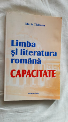 LIMBA SI LITERATURA ROMANA CAPACITATE - MARIA TICLEANU foto