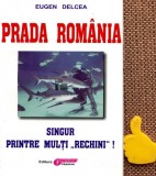Prada Romania vol I Singur printre multi "rechini"! Eugen Delcea
