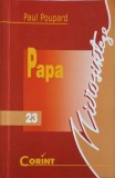 Papa - Paul Poupard, Corint, 2001, Microsinteze, Roman, Beletristica, 132 pagini, Paperback