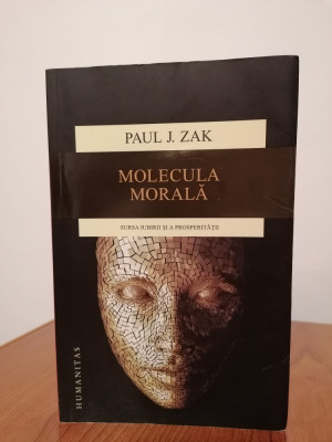 Paul J. Zak, Molecula morală. Sursa iubirii și a prosperității foto