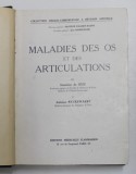 MALADIE DES OS ET DES ARTICULATIONS par STANISLAS de SEZE et ANTOINE RYCKEWAERT , 1954 , PREZINTA HALOURI DE APA *