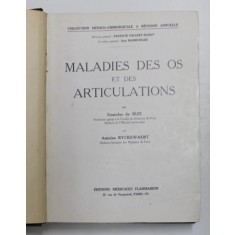 MALADIE DES OS ET DES ARTICULATIONS par STANISLAS de SEZE et ANTOINE RYCKEWAERT , 1954 , PREZINTA HALOURI DE APA *