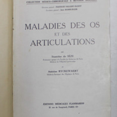 MALADIE DES OS ET DES ARTICULATIONS par STANISLAS de SEZE et ANTOINE RYCKEWAERT , 1954 , PREZINTA HALOURI DE APA *