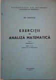 Exercitii Analiza Matematica vol. I (Fascicola 1) - Gh. Siretchi - Carte Matematica
