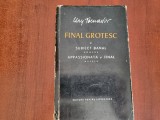 Final grotesc si Subiect banal de Ury Benador