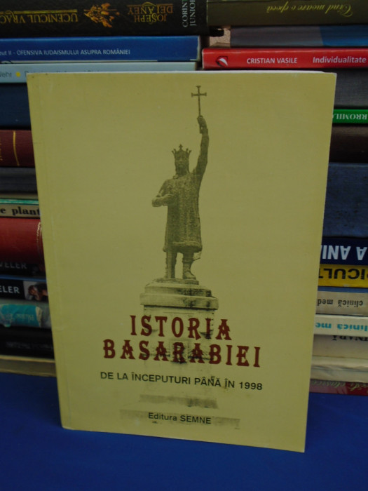 IOAN SCURTU / DUMITRU ALMAS - ISTORIA BASARABIEI DE LA INCEPUTURI PANA IN 1998