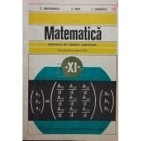 C. Nastasescu - Matematica - Elemente de algebra superioara, manual pentru clasa a XI-a (Editia: 1984)