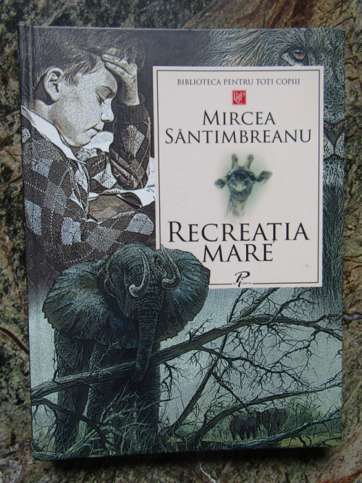 Recreatia mare - Mircea Santimbreanu CARTONATA