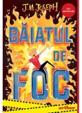 Cumpara ieftin Baiatul De Foc #1. Baiatul De Foc, J.M. Joseph - Editura Art