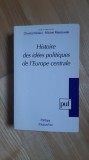 Chantal Delsol , Michel Maslowski - Histoire des Idees Politiques de l&#039;Europe Centrale (1998) Istoria ideilor politice din Europa Centrala . Ideologii