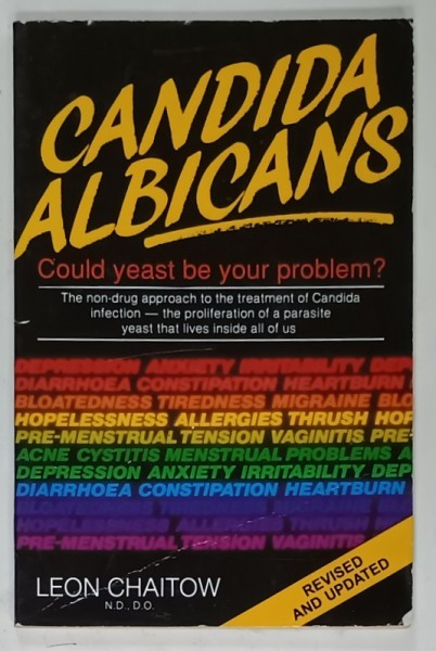 CANDIDA ALBICANS , COULD YEAST BE YOUR PROBLEM ? by LEON CHAITOW , 1991