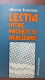 Lectia intre proiect si realizare-Miron Ionescu