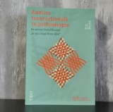 Eric Berne - Analiza Tranzactionala in Psihoterapie, Carte Psihologie Rom&acirc;nă Brosata Trei