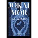 Egy az Isten - J&oacute;kai M&oacute;r