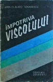 Dan Claudiu Tanasescu - Impotriva viscolului
