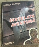 Cumpara ieftin LITR14 0442 Literatura - George Ceausu - Instelata aventura