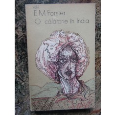 E. M. Forster - O CALATORIE IN INDIA