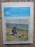 ROMANIA PITOREASCA - ALEXANDRU VLAHUTA