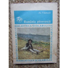 ROMANIA PITOREASCA - ALEXANDRU VLAHUTA